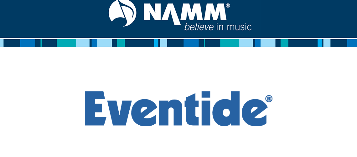 Eventide at NAMM 2016