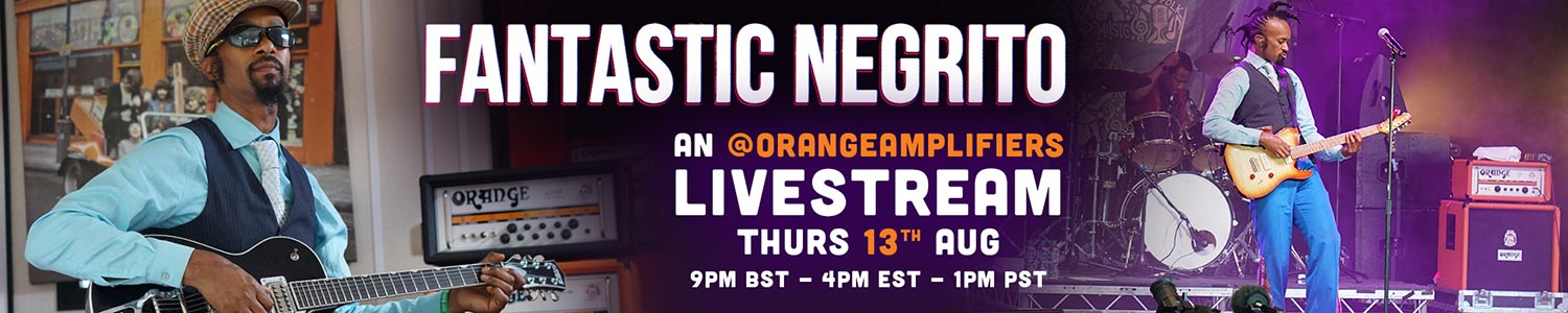 Fantastic Negrito Live Stream With Orange Amps