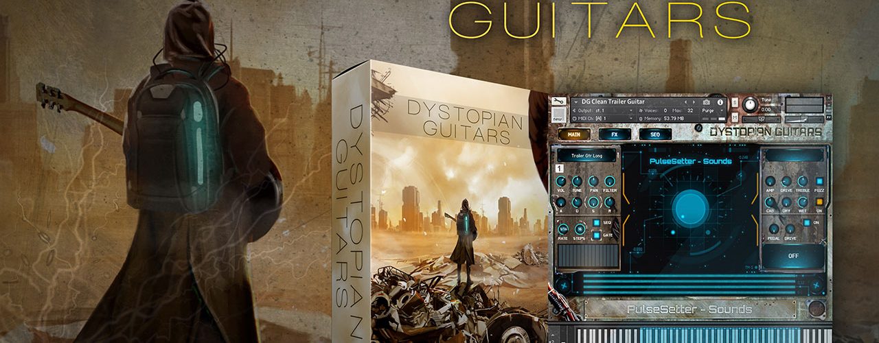 PulseSetter-Sounds announce availability of DYSTOPIAN GUITARS