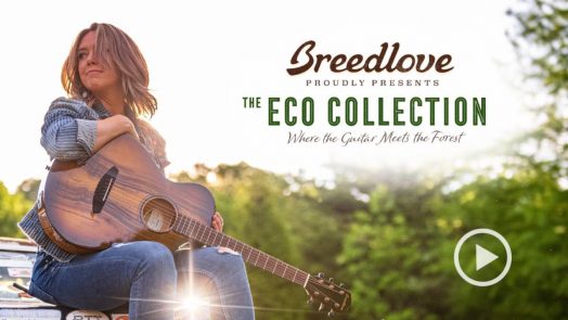 Breedlove ECO Collection - 100% sustainable tonewoods