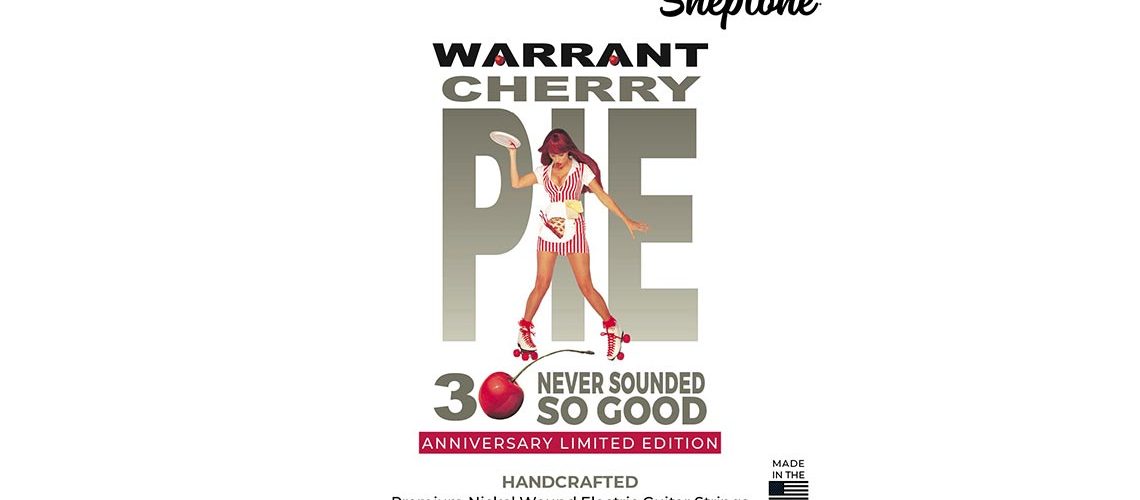 Warrant and Sheptone® Launch Cherry Pie 30th Anniversary Limited Edition Strings