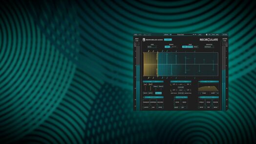 Newfangled Audio Announces Recirculate Mix Echo Plug-in
