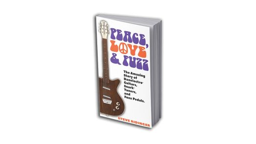 Peace, Love & Fuzz: The Amazing Story of Danelectro Guitars, Snark Tuners, and Foxx Pedals